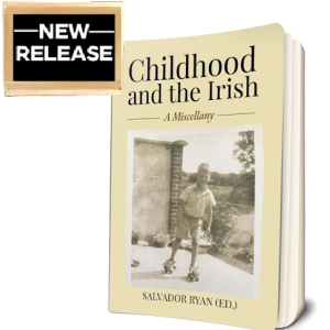 CHILDHOOD AND THE IRISH: CHILDHOOD AND THE IRISH: